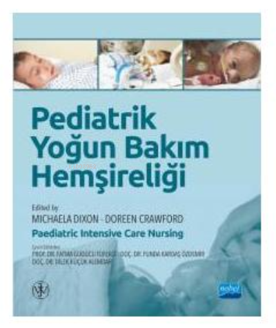 Pediatrik Yoğun Bakım Hemşireliği - Fatma Güdücü Tüfekçi | Yeni ve İki