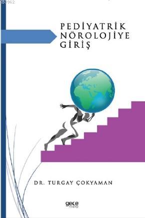 Pediyatrik Nörolojiye Giriş - Turgay Çokyaman | Yeni ve İkinci El Ucuz