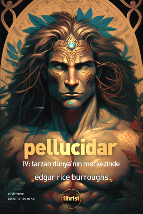 Pellucidar; IV Tarzan Dünya’nın Merkezinde - Edgar Rice Burroughs | Ye