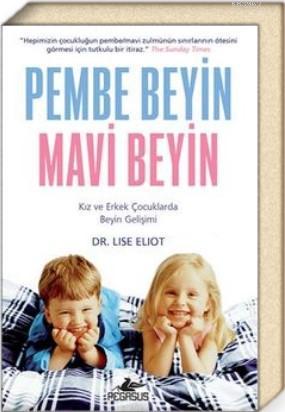 Pembe Beyin Mavi Beyin Kız Ve Erkek Çocuklarda Beyin Gelişimi - Lise E