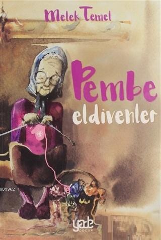 Pembe Eldivenler - Melek Temel | Yeni ve İkinci El Ucuz Kitabın Adresi