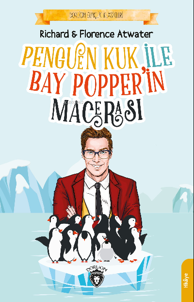 Penguen Kuk ile Bay Popper'in Macerası - Richard ve Florence Atwater |