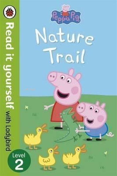 Peppa Pig: Nature Trail - Read it yourself with Ladybird: Level 2 - La