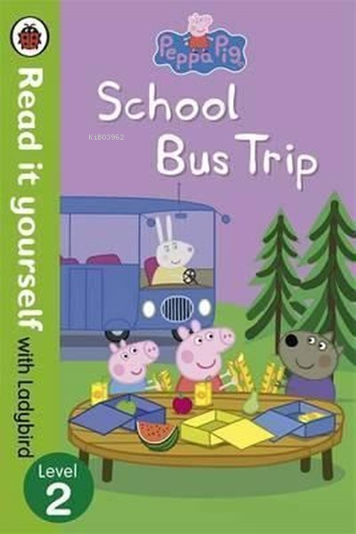 Peppa Pig: School Bus Trip - Read it Yourself With Ladybird: Level 2 -