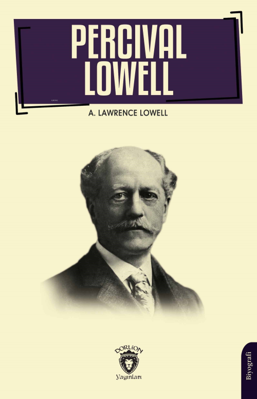 Percival Lowell’ın Biyografisi - A. Lawrence Lowell | Yeni ve İkinci E