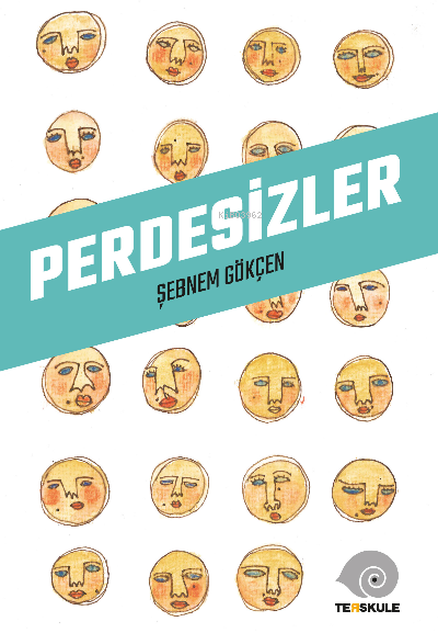 Perdesizler - Şebnem Gökçen | Yeni ve İkinci El Ucuz Kitabın Adresi