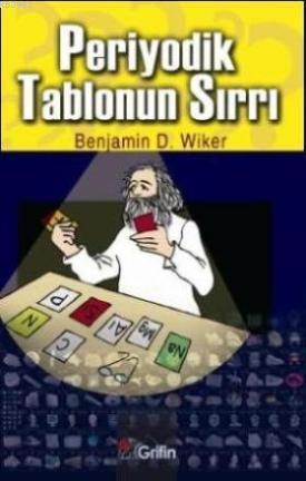 Periyodik Tablonun Sırrı - Benjamin D. Wiker | Yeni ve İkinci El Ucuz 