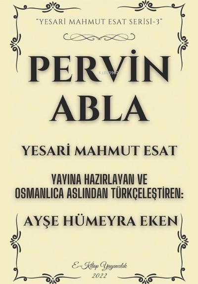 Pervin Abla - Yesari Mahmut Esat | Yeni ve İkinci El Ucuz Kitabın Adre