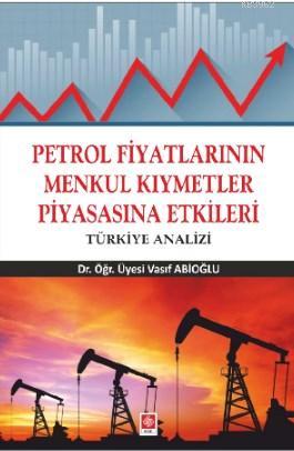 Petrol Fiyatlarının Menkul Kıymetler Piyasasına Etkileri - Vasıf Abioğ