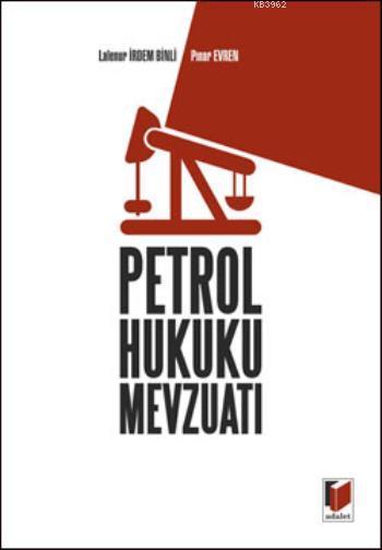 Petrol Hukuku Mevzuatı - Lalenur İrdem Binli | Yeni ve İkinci El Ucuz 