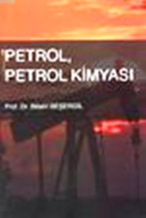 Petrol, Petrol Kimyası - Bilsen Beşergil | Yeni ve İkinci El Ucuz Kita