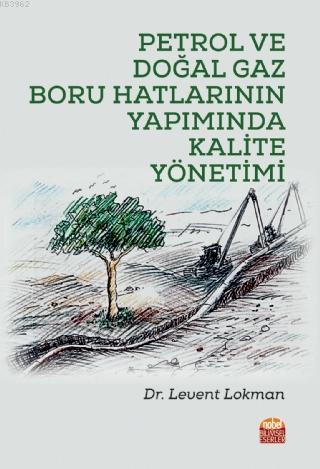 Petrol ve Doğal Gaz Boru Hatlarının Yapımında Kalite Yönetimi - Levent