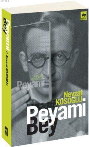 Peyami Bey - Nevzat Kösoğlu | Yeni ve İkinci El Ucuz Kitabın Adresi