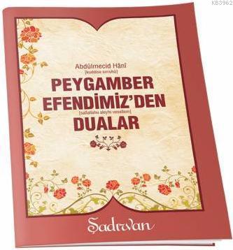 Peygamber Efendimiz'den (s.a.v) Dualar - Abdülmecid Hani | Yeni ve İki