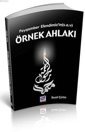 Peygamber Efendimiz'in (s.a.v) Örnek Ahlakı - Suat Çetin | Yeni ve İki