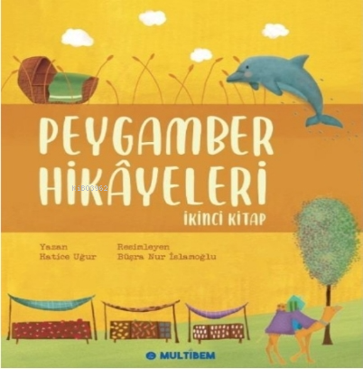 Peygamber Hikayeleri 2 - Hatice Uğur | Yeni ve İkinci El Ucuz Kitabın 