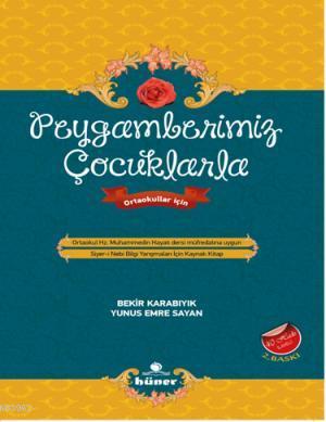 Peygamberimiz Çocuklarla - Bekir Karabıyık | Yeni ve İkinci El Ucuz Ki