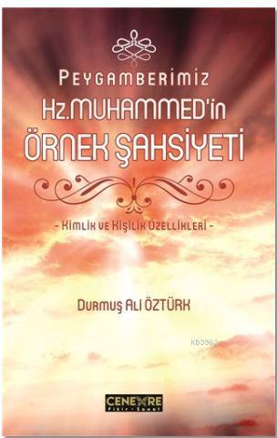 Peygamberimiz Hz. Muhammed'in Örnek Şahsiyeti - Durmuş Ali Öztürk | Ye