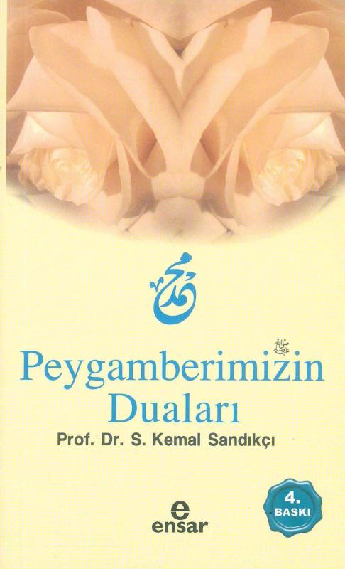 Peygamberimizin Duaları - S. Kemal Sandıkçı | Yeni ve İkinci El Ucuz K