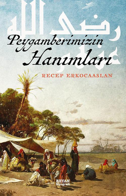 Peygamberimizin Hanımları - Recep Erkocaaslan | Yeni ve İkinci El Ucuz