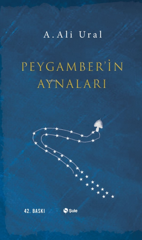 Peygamber'in Aynaları - A. Ali Ural | Yeni ve İkinci El Ucuz Kitabın A