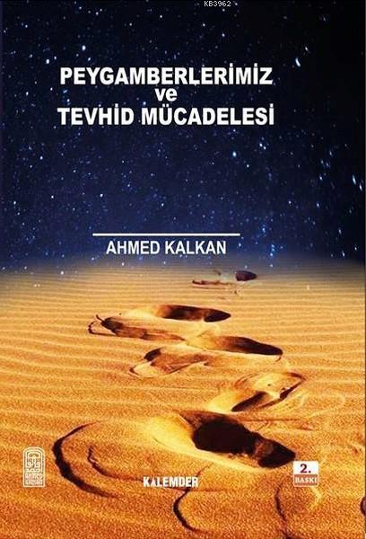 Peygamberler ve Tevhid Mücadelesi - Ahmed Kalkan | Yeni ve İkinci El U