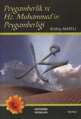 Peygamberlik ve Hz Muhammedin Peygamberliği - Erdinç Ahatlı | Yeni ve 