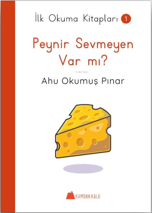 Peynir Sevmeyen Var mı ? - İlk Okuma Kitapları 1 - Ahu Okumuş Pınar | 