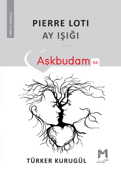 Pierre Loti Ay Işığı ;Aşkbudam - Türker Kurugül | Yeni ve İkinci El Uc