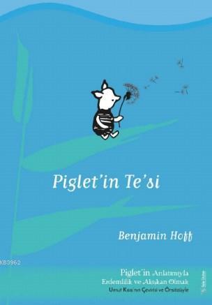 Piglet'in Te'si - Benjamin Hoff | Yeni ve İkinci El Ucuz Kitabın Adres