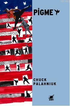 Pigme - Chuck Palahniuk | Yeni ve İkinci El Ucuz Kitabın Adresi