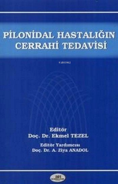 Pilonidal hastalığın cerrahi tedavisi - Ekmel Tezel | Yeni ve İkinci E