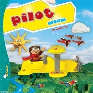 Pilot Olsam - Büyüyünce Ne Olsam? - Ana Michelle Sarı | Yeni ve İkinci