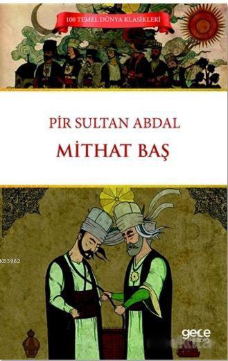 Pir Sultan Abdal - Mithat Baş | Yeni ve İkinci El Ucuz Kitabın Adresi