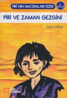 Piri ve Zaman Gezgini - Dilek Çıngı | Yeni ve İkinci El Ucuz Kitabın A