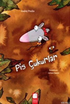 Pis Çukurlar - Andrej Predin | Yeni ve İkinci El Ucuz Kitabın Adresi