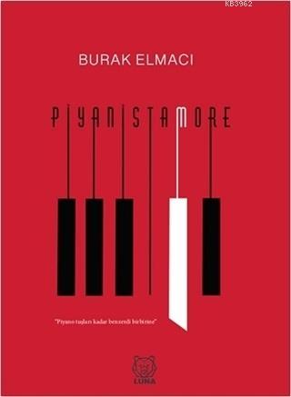 Piyanistamore - Burak Elmacı | Yeni ve İkinci El Ucuz Kitabın Adresi