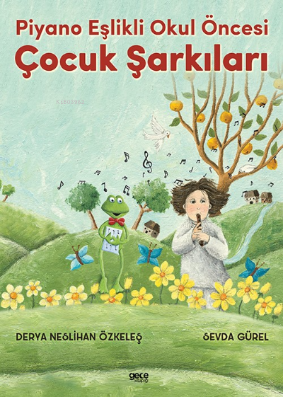 Piyano Eşlikli Okul Öncesi Çocuk Şarkıları - Derya Neslihan Özkeleş | 