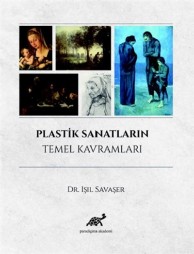 Plastik Sanatların Temel Kavramları - Işıl Savaşer | Yeni ve İkinci El