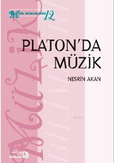 Platon'da Müzik - Nesrin Akan | Yeni ve İkinci El Ucuz Kitabın Adresi