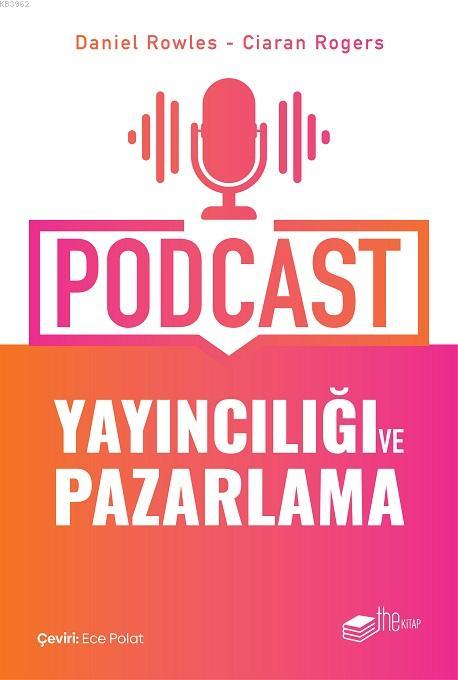 Podcast Yayıncılığı ve Pazarlama - Ciaran Rogers | Yeni ve İkinci El U