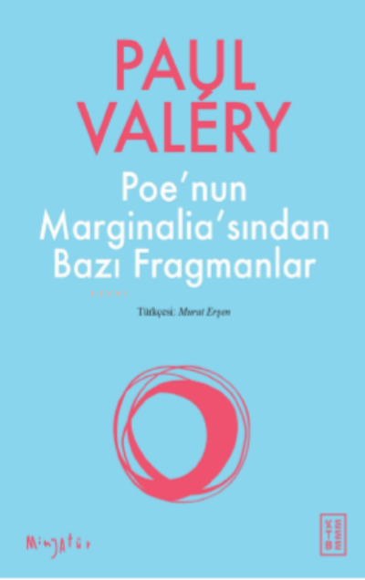 Poe'nun Marginalia'sından Bazı Fragmanlar - Paul Valéry | Yeni ve İkin