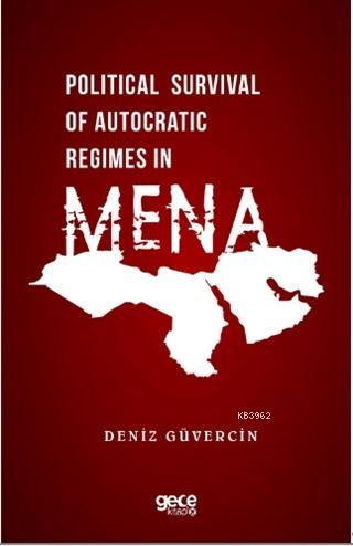 Political Survival of Autocratic Regimes in MENA - Deniz Güvercin | Ye