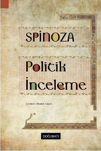 Politik İnceleme - Spinoza | Yeni ve İkinci El Ucuz Kitabın Adresi