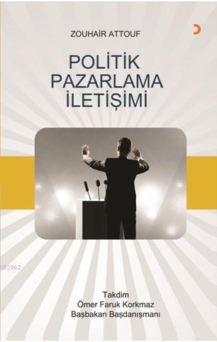 Politik Pazarlama İletişimi - Zouhair Attouf | Yeni ve İkinci El Ucuz 