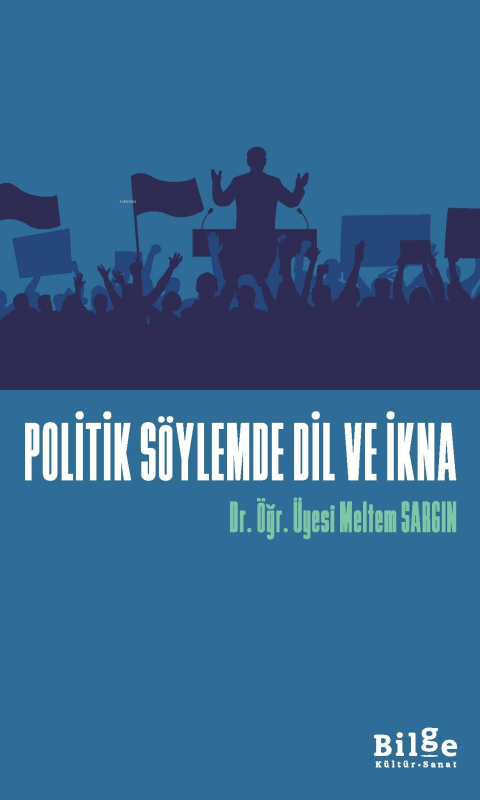 Politik Söylemde Dil ve İkna - Meltem Sargın | Yeni ve İkinci El Ucuz 