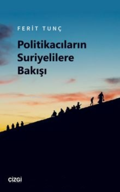 Politikacıların Suriyelilere Bakışı - Ferit Tunç | Yeni ve İkinci El U