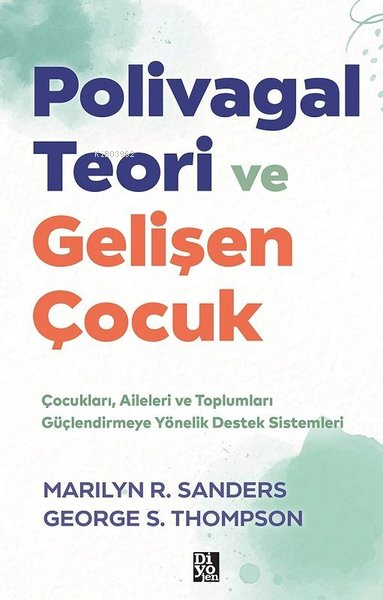 Polivagal Teori ve Gelişen Çocuk - Çocukları Aileleri ve Toplumları Gü