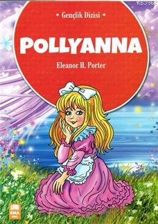 Pollyanna - Eleanor H.Porter | Yeni ve İkinci El Ucuz Kitabın Adresi