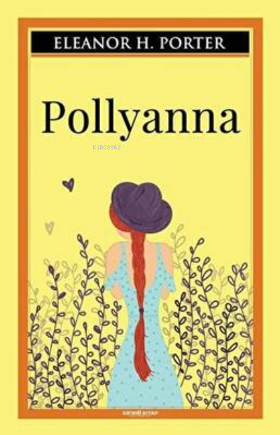 Polyanna - Eleanor H. Porter | Yeni ve İkinci El Ucuz Kitabın Adresi